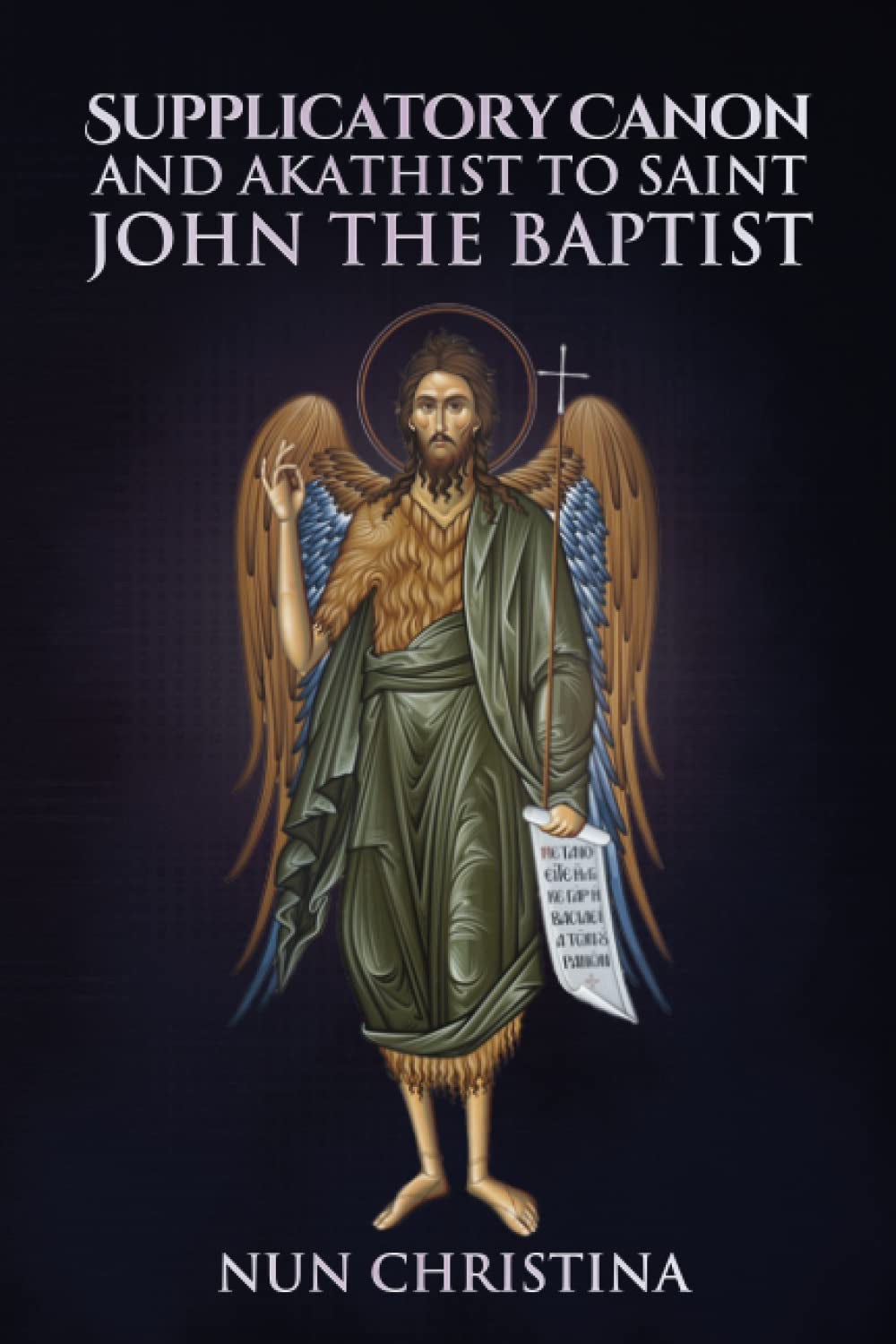 Supplicatory Canon and Akathist to Saint John the Baptist
