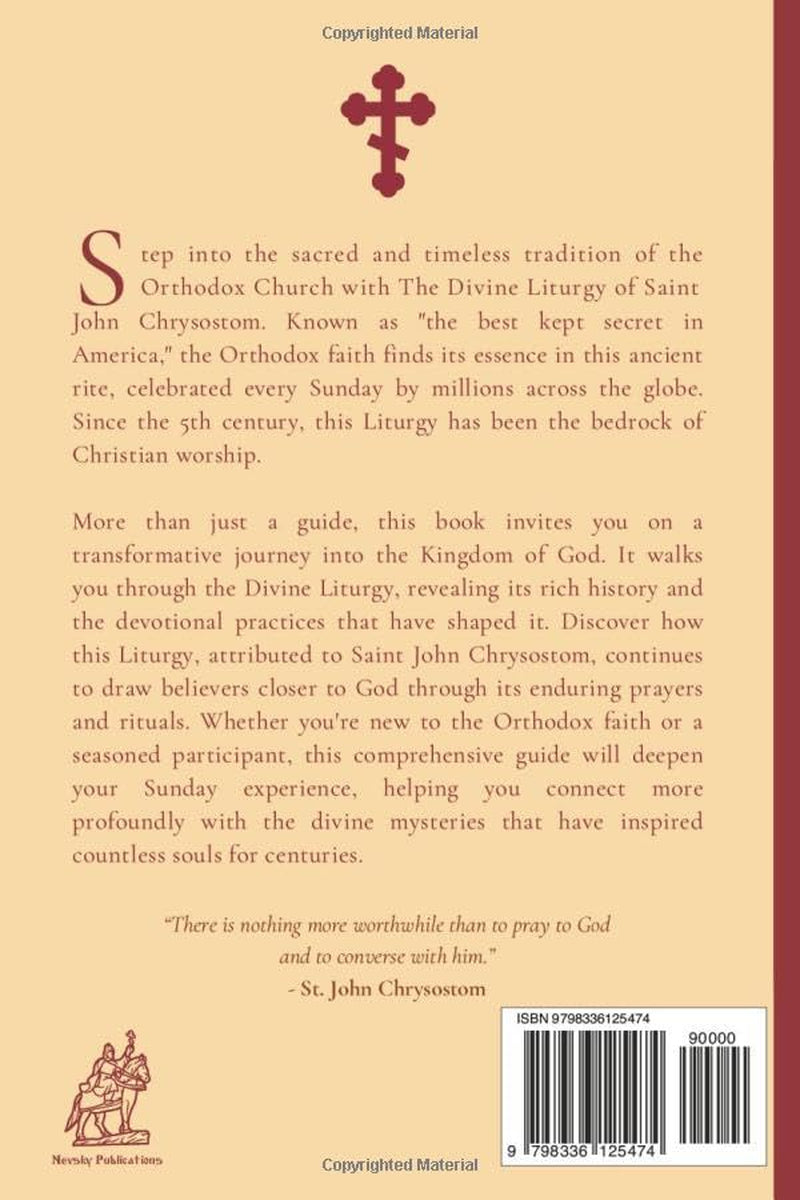 A Complete Guide to the Divine Liturgy: a Step-By-Step Guide to the Orthodox Liturgy of Saint John Chrysostom